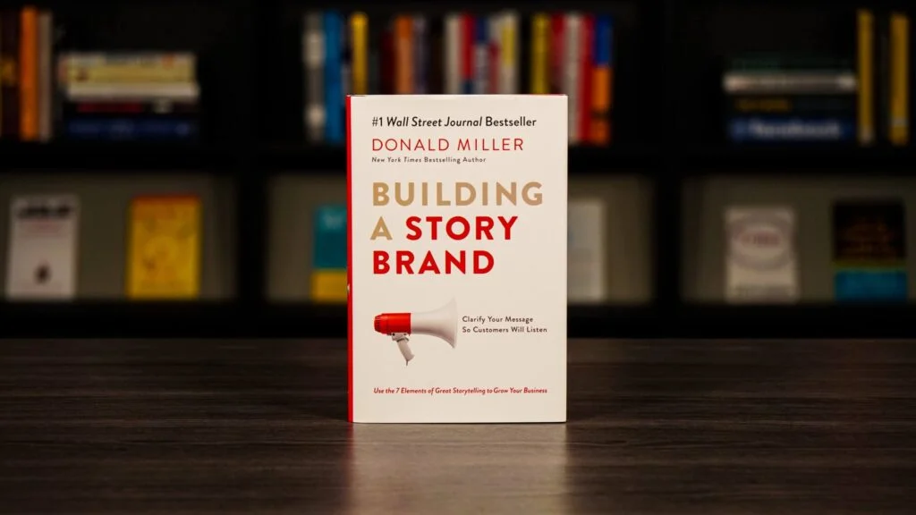 Building a Story Brand By Donald Miller