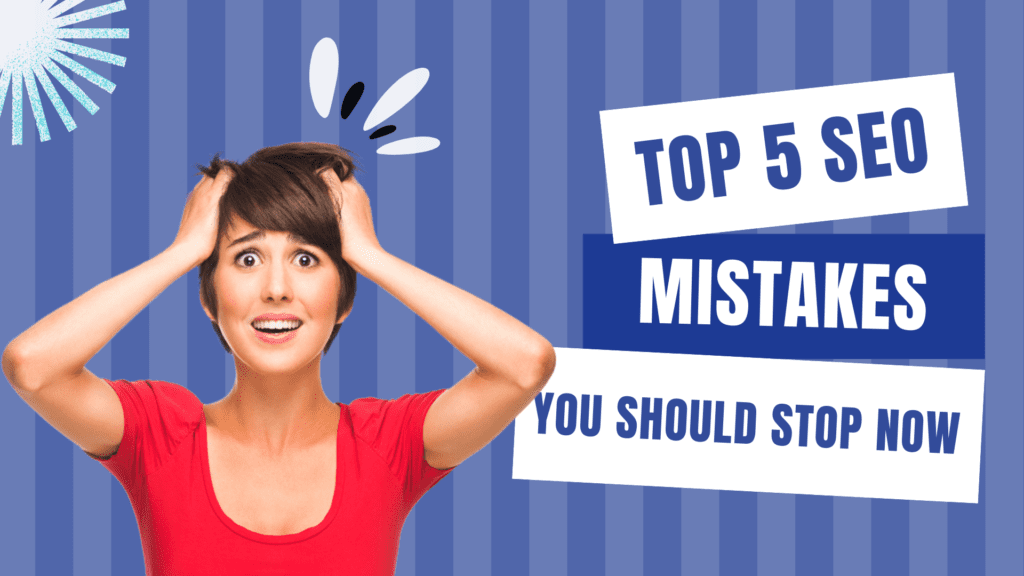 The Top 5 SEO Mistakes That Are Killing Your Website's Ranking