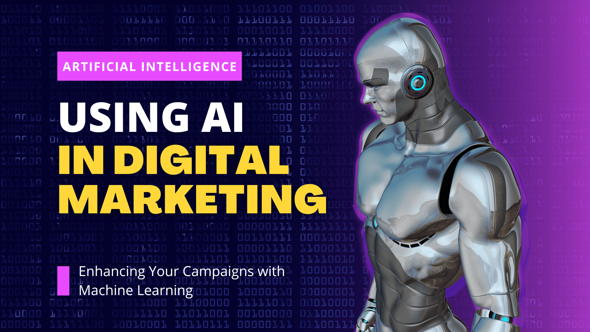 Using AI In Digital Marketing: Enhancing Your Campaigns With Machine ...