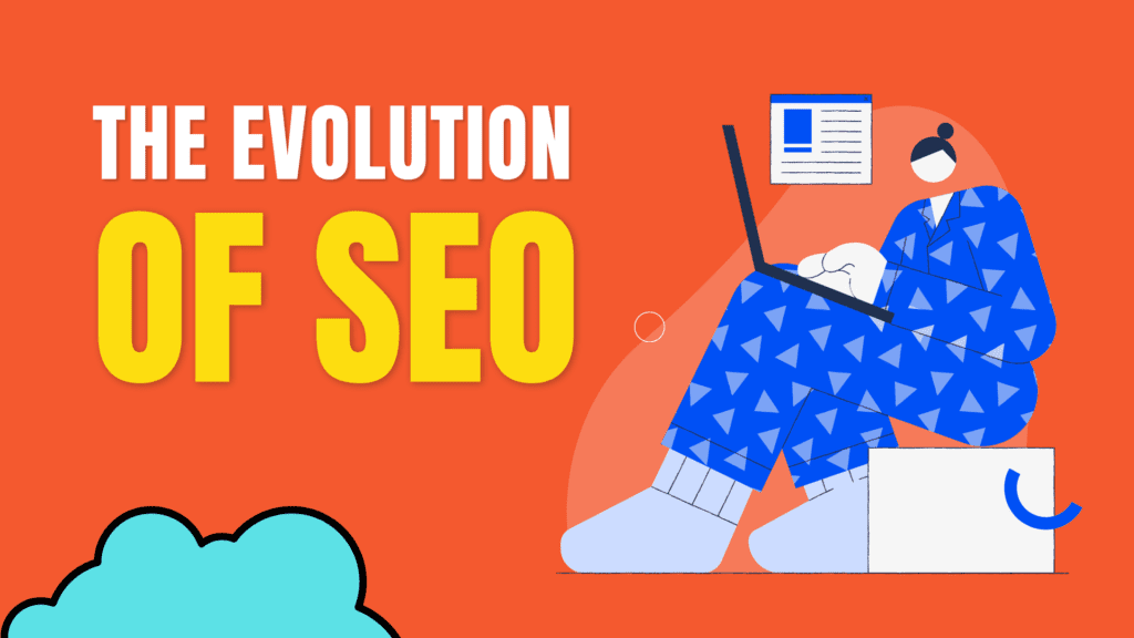 The Evolution of SEO: What You Need to Know in 2023