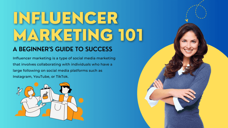 Influencer Marketing 101: A Beginner's Guide to Success