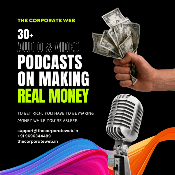 30+ Audio & Video Podcasts On Making Real Money