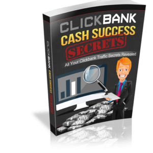 Clickbank Cash Success Secrets